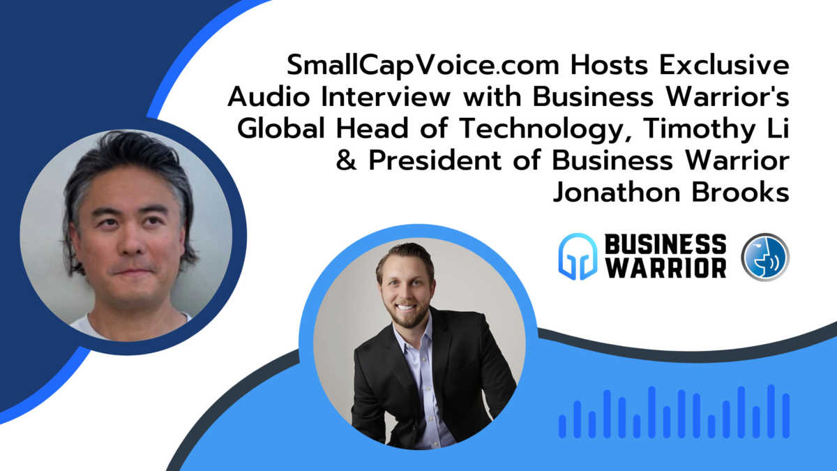 Interview with Business Warrior - Timothy Li and Jonathon Brooks - smallcapvoice.com