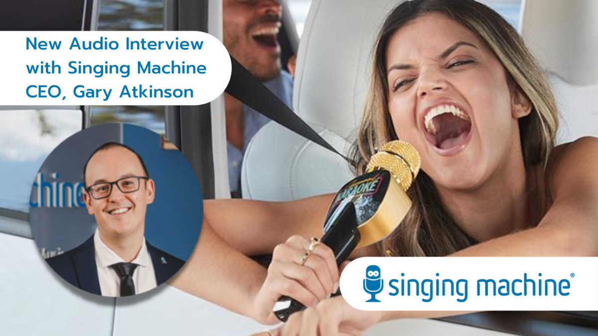 New Audio Interview with Singing Machine CEO, Gary Atkinson