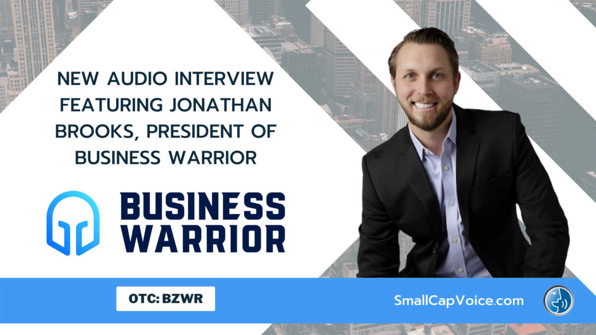 NEw Audio Interview with Jonathan Brooks, President of Business Warrior - smallcapvoice.com